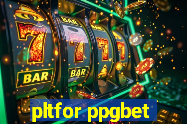 pltfor ppgbet